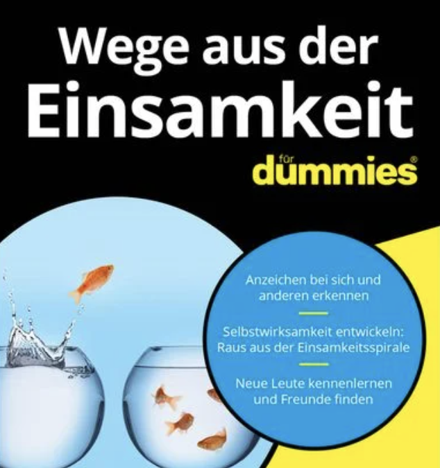 Wege aus der Einsamkeit für Dummies