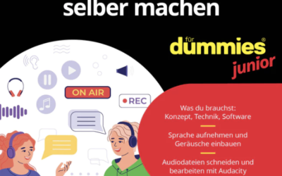 Hörspiel und Podcast selber machen für Dummies Junior