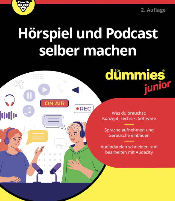 Hörspiel und Podcast selber machen für Dummies Junior